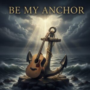 Be my Anchor